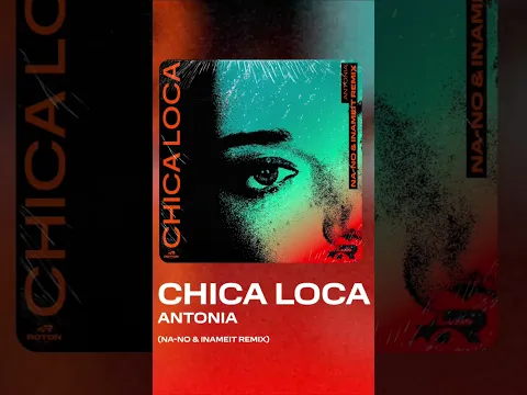 OUT NOW! 🔥 @antoniaofficial  x @DirtyNano  - Chica Loca Remix #shorts #antonia #dirtynano #remix