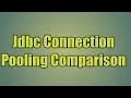 48 Jdbc Connection Pooling Comparison