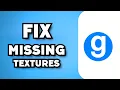 How To Fix Missing Textures in GMod 2023 Guide