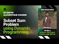 Subset Sum Problem using Dynamic Programming Algorithms Lecture 73 The cs Underdog