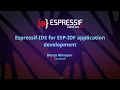 EDC22 Day 1 Talk 13 Espressif IDE for ESP IDF application development