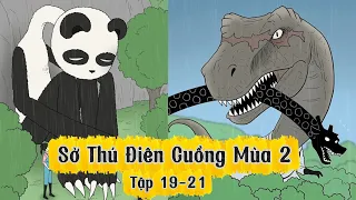 PHIM HOẠT HÌNH SỞ THÚ ĐIÊN CUỒNG MÙA 2 FULL (TẬP 19-21)