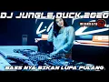 DJ JUNGLE DUCK FULL BASS 2020