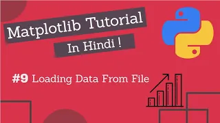 Matplotlib Tutorial Hindi Part 09 Loading Data From File CSV and TXT To Plot Graphs