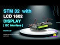 Interfacing LCD1602 Display with STM32 using I2C Step-by-Step Tutorial
