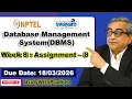 Data Base Management System Week 8 Assignment answers NPTELJan 2026 DBMS week 8 solutions IITKGP