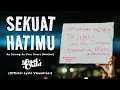 Download Lagu Last Child - Sekuat Hatimu (Official Lyric Visualizer)