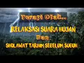 Download Lagu Relaksasi suara hujan dan sholawat tarhim menjelang subuh || penyejuk hati