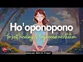 Download Lagu QUICK HO'OPONOPONO SELF-HEALING MEDITATION FOR FORGIVENESS (432HZ)