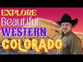 Take a Scenic Tour of Colorado s Western Slope