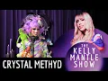Crystal Methyd Comes Out As A Lipstick Thespian On The Kelly Mantle Show