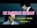 Download Lagu DI BAWAH HUJAN - Lagu Pop Terbaik 2025 Yg Memiliki Lirik Yg Dalam \u0026 Sangat Menyentuh Hati