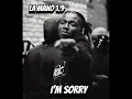 La Mano 1.9 - I’m sorry - Speed Up