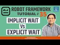 Robot Framework Tutorial - Implicit Wait vs Explicit Wait