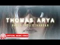 Download Lagu Thomas Arya - Hanya Satu Kenangan [Official Music Video HD]
