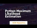 python maximum likelihood estimation
