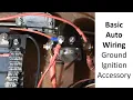 Basic Wiring - Ground Battery Plus Ignition Accessory Power