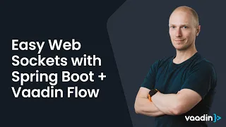 How to Use Web Sockets with Spring Boot and Vaadin Flow A Quick 2-Minute Tutorial