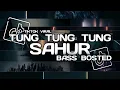 DJ TUNG TUNG TUNG SAHUR BASS BOSTED VELOCITY TREND VIRAL FYP TIKTOK 2025