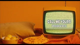 GRAHAM Nic D Call Me Yours Official Lyric Video 