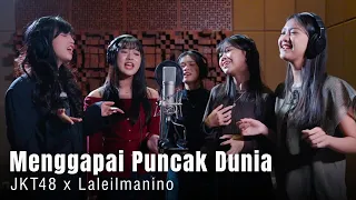 jkt48 x laleilmanino menggapai puncak dunia ost nyla official