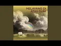 Download Lagu Melayang di atas duni