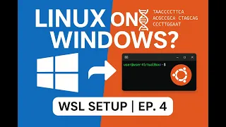 How to Use Linux on Windows WSL for Bioinformatics Bioinformatics Data Analysis Ep 4