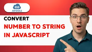 How to Convert a Number to a String in JavaScript 2026 Full Guide