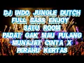 Download Lagu DJ INDO JUNGLE DUTCH FULL BASS ENJOY SATU ROOM PADAT GAK MAU PULANG MUNAJAT CINTA X PERAHU KERTAS