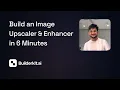 How to build an AI Image Enhancer and Upscaler app in 6 mins Builderkit