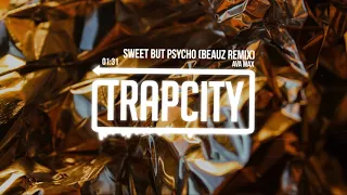 Ava Max Sweet But Psycho BEAUZ Remix 