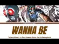 Lagu Tojima Wants to Be a Kamen Rider Opening - Wanna be with Kan/Rom/En