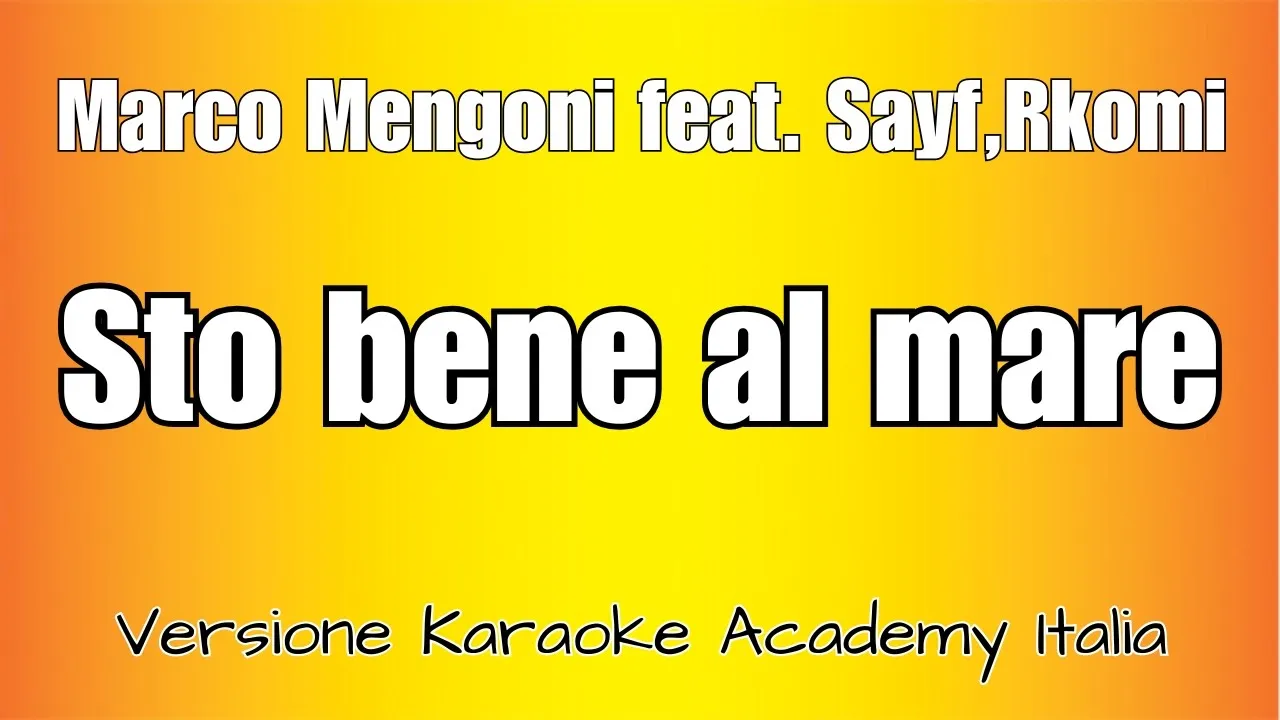 Marco Mengoni feat. Sayf & Rkomi - Sto bene al mare (Versione Karaoke Academy Italia) Marco Mengoni feat. Sayf & Rkomi - Sto bene al mare (Versione Karaoke Academy Italia)