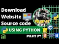 Download Website Source Code Using Python PULKIT PY