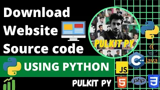 Download Website Source Code Using Python PULKIT PY