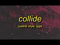 Download Lagu Justine Skye - Collide (ft. Tyga) sped up tiktok (Lyrics) | we can go all the time we can move fast
