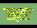 DevOps SysAdmins Nginx PHP MySQL ROR setup on Ubuntu Server