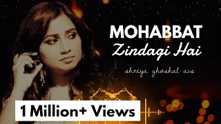 mohabbat zindagi hai nazar shreya ghoshal avs