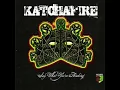 Katchafire - Say What You' re Thinking