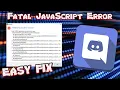 Discord JavaScript Error Windows 10 How to Fix a Fatal JavaScript Error Occurred for Windows 10