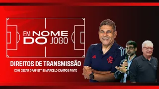 EM NOME DO JOGO | DIREITOS DE TRANSMISSÃO NO BRASIL - MARCELO CAMPOS PINTO E CÉSAR GRAFIETTI