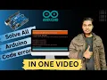 Solve All Arduino Software Code errors in one ESR369
