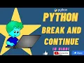 Python Basics Tutorials Break And Continue in Python in Hindi