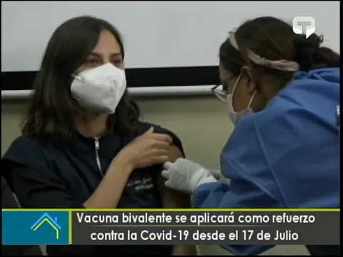 Vacuna bivalente se aplicará como refuerzo contra la Covid-19 desde el 17 de Julio