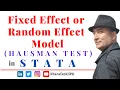 Fixed Effect or Random Effect Model in STATA Hausman Test