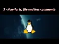 Linux CLI HowTo 3 How To ls file and less commands