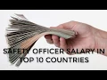 Safety officer salary in top 10 countries