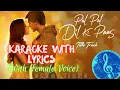 LYRICAL KARAOKE: PAL PAL DIL KE PASS (With Female Voice)  | ARIJIT | PARAMPARA | MUSIC SENSATIONS 🎤🎤