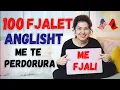 100 Fjalor Anglisht S ip Me i Perdorur me fjali English Albanian