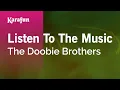 Listen to the Music - The Doobie Brothers | Karaoke Version | KaraFun